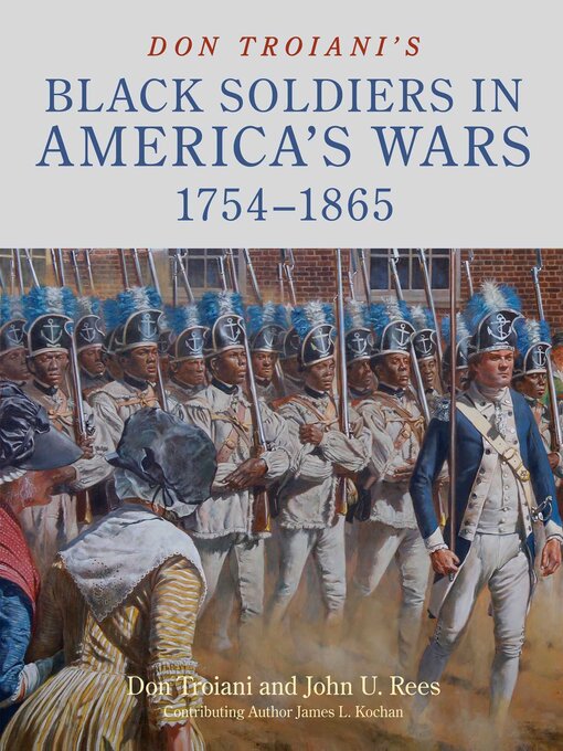 Title details for Don Troiani's Black Soldiers in America's Wars by Don Troiani - Available